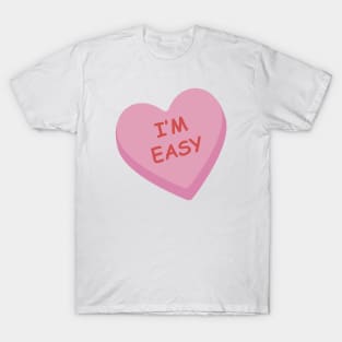 "Im Easy" Funny Pink Candy Heart T-Shirt